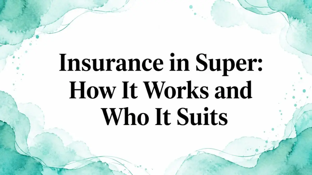 Everglow financial planning guide to insurance in super