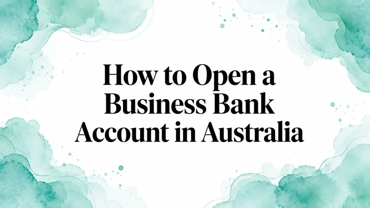 how-to-open-a-business-bank-account-in-australia-bank-account