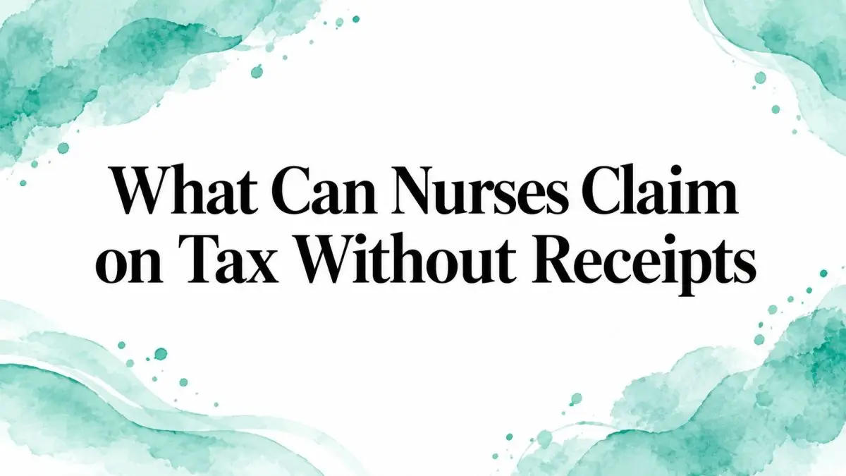 what-can-nurses-claim-on-tax-without-receipts-tax-advice